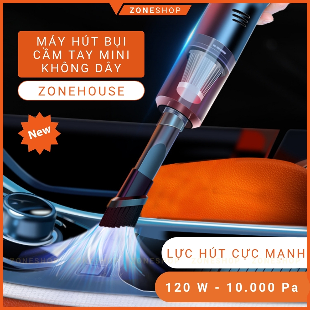 Máy hút bụi cầm tay mini ZONEHOUSE, sạc không dây đa năng lực hút siêu mạnh sử dụng hút bụi ô tô, bụi giường [ZONESHOP]